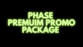 Phase - Premium PROMO Package